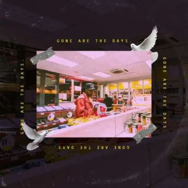 A-Reece - Gone Are The Days
